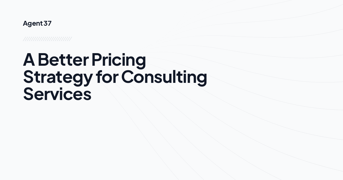 A Better Pricing Strategy for Consulting Services