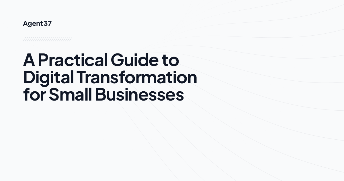 A Practical Guide to Digital Transformation for Small Businesses