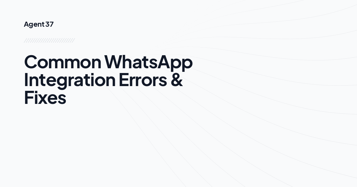 Common WhatsApp Integration Errors & Fixes
