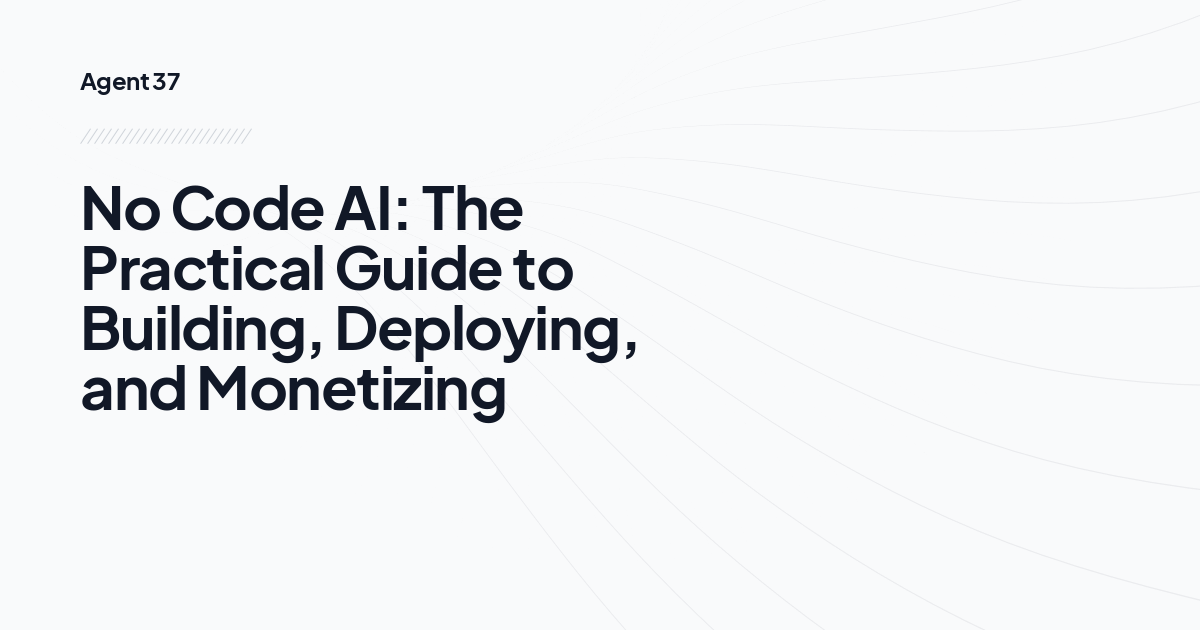 No Code AI: The Practical Guide to Building, Deploying, and Monetizing