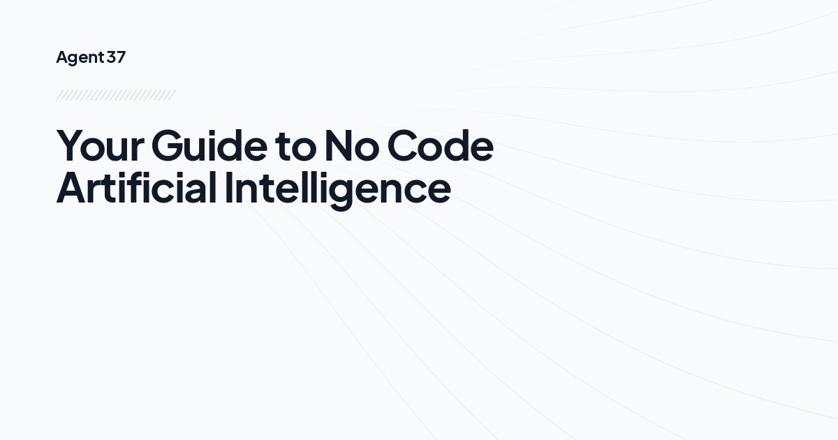 Your Guide to No Code Artificial Intelligence