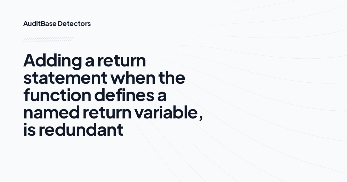 Adding a return statement when the function defines a named return variable, is redundant