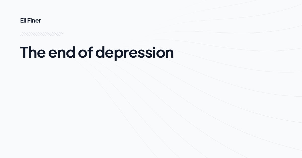 The end of depression