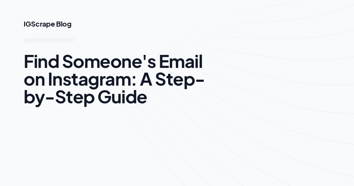 Find Someone's Email on Instagram: A Step-by-Step Guide