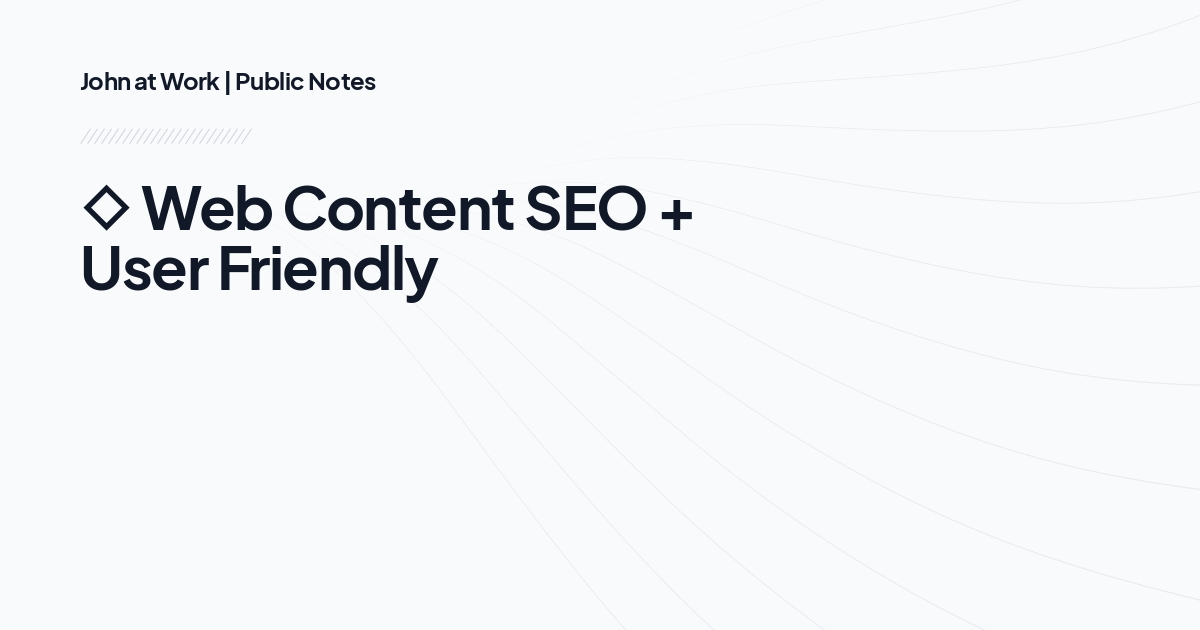 ◇ Web Content SEO + User Friendly