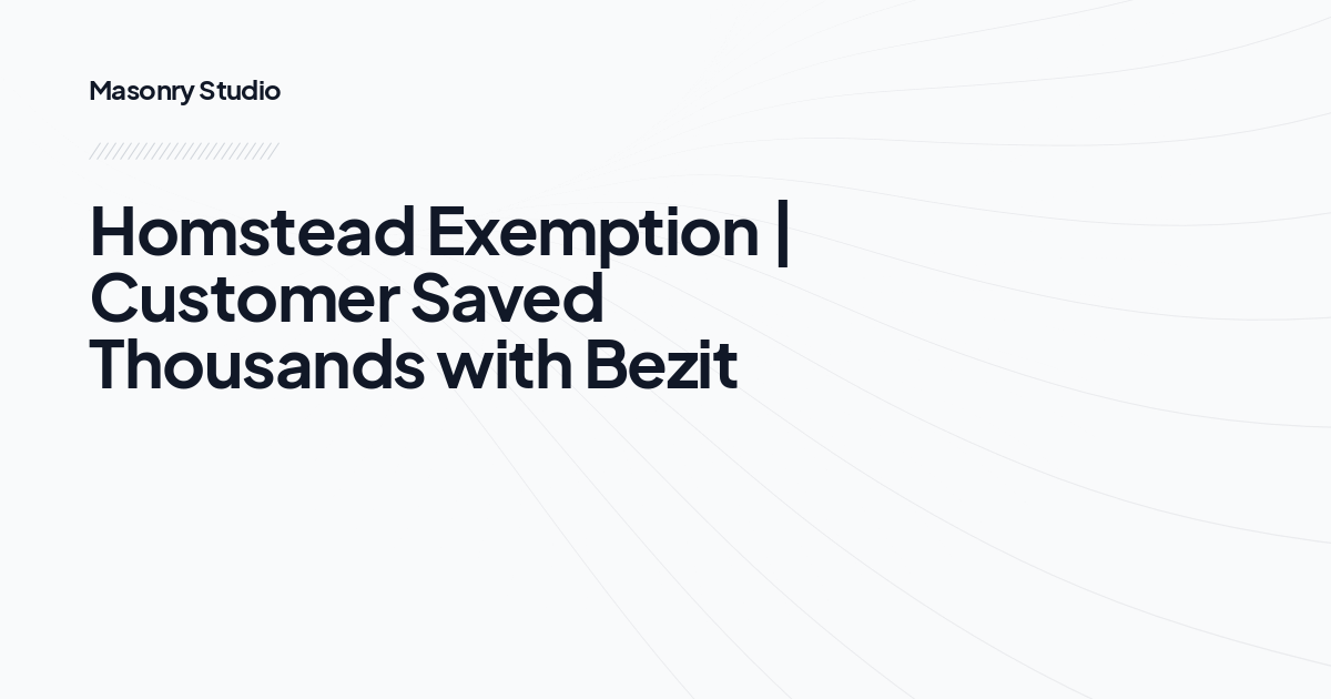 Homstead Exemption | Customer Saved Thousands with Bezit