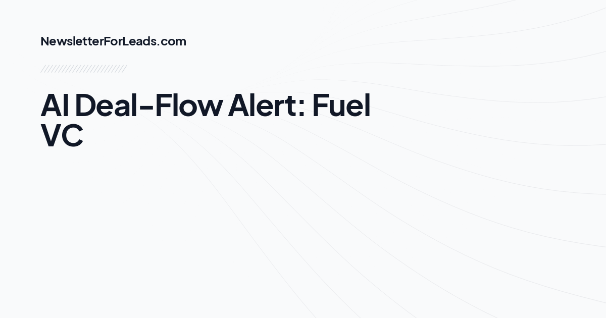 AI Deal-Flow Alert: Fuel VC