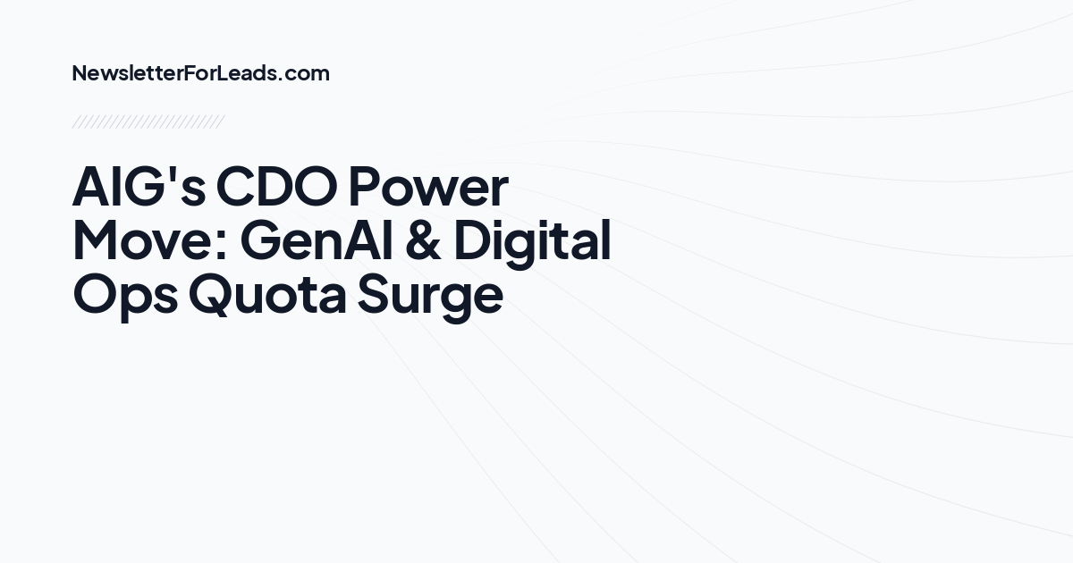 AIG's CDO Power Move: GenAI & Digital Ops Quota Surge