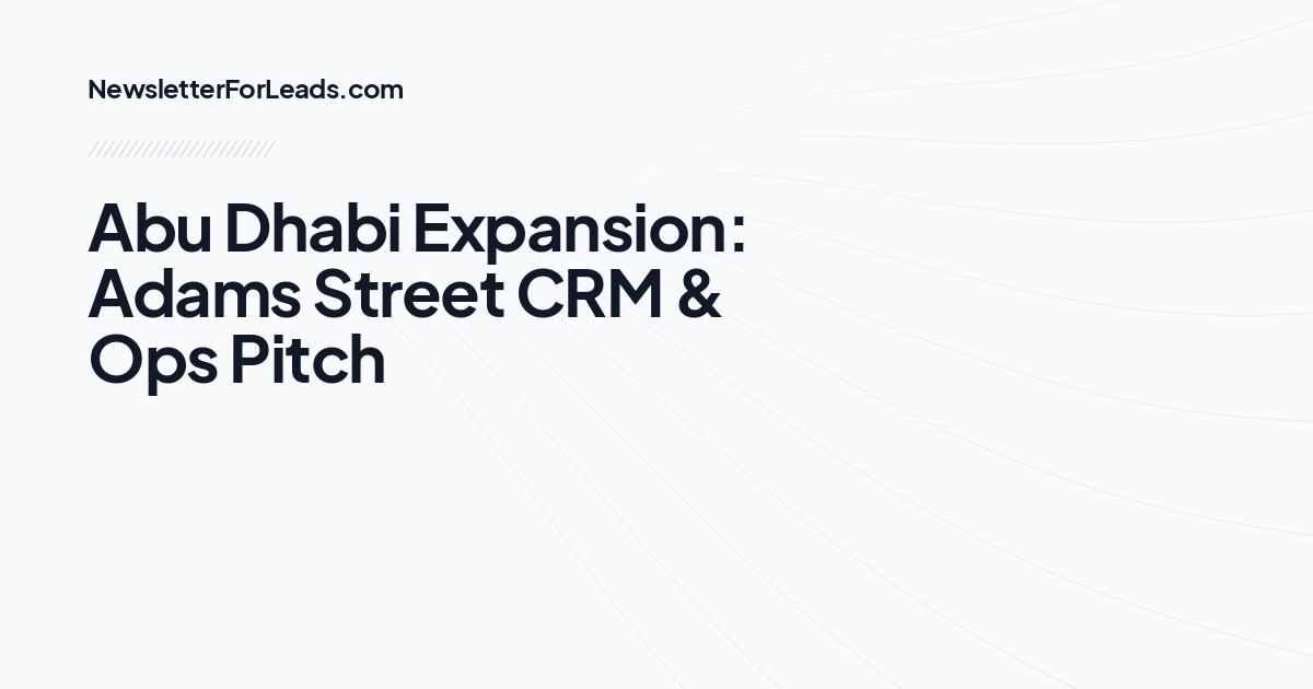 Abu Dhabi Expansion: Adams Street CRM & Ops Pitch