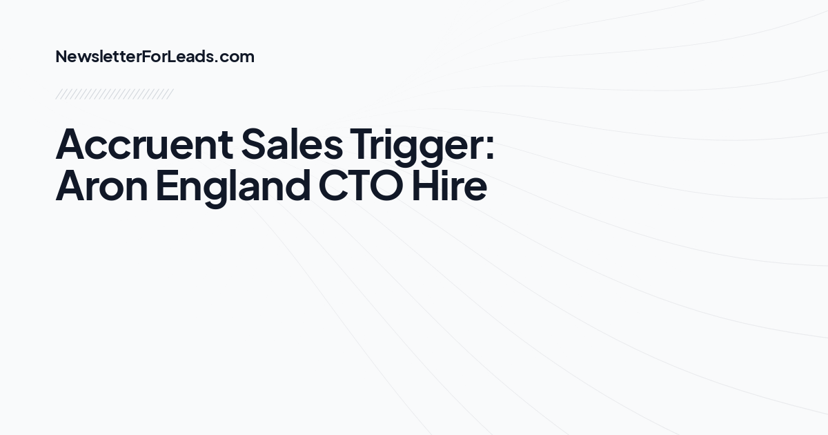 Accruent Sales Trigger: Aron England CTO Hire