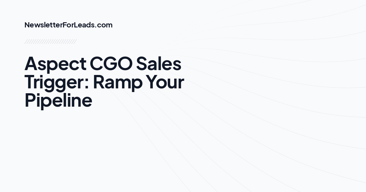 Aspect CGO Sales Trigger: Ramp Your Pipeline