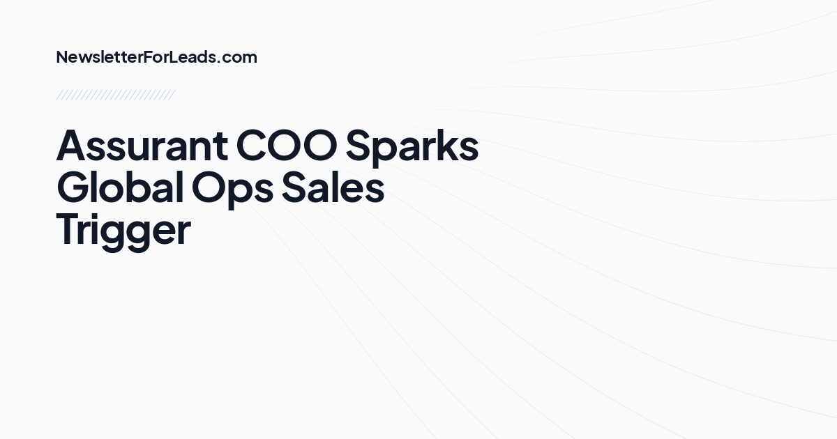 Assurant COO Sparks Global Ops Sales Trigger