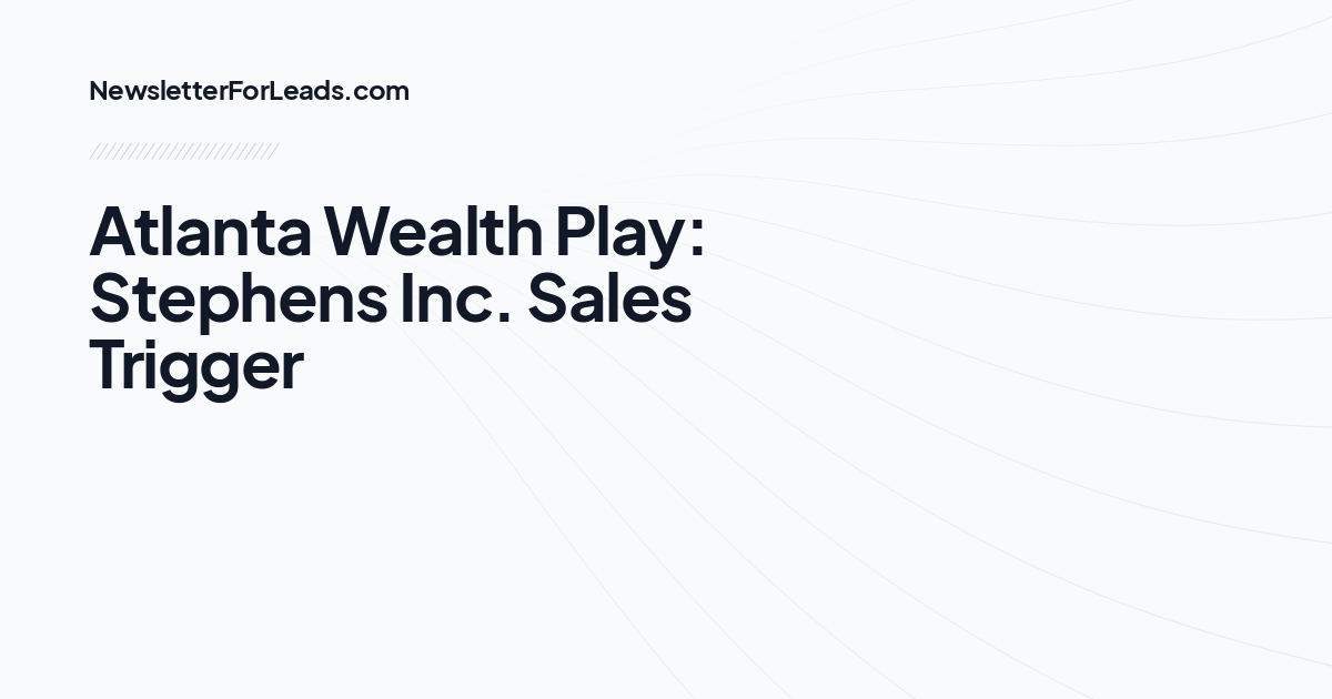 Atlanta Wealth Play: Stephens Inc. Sales Trigger