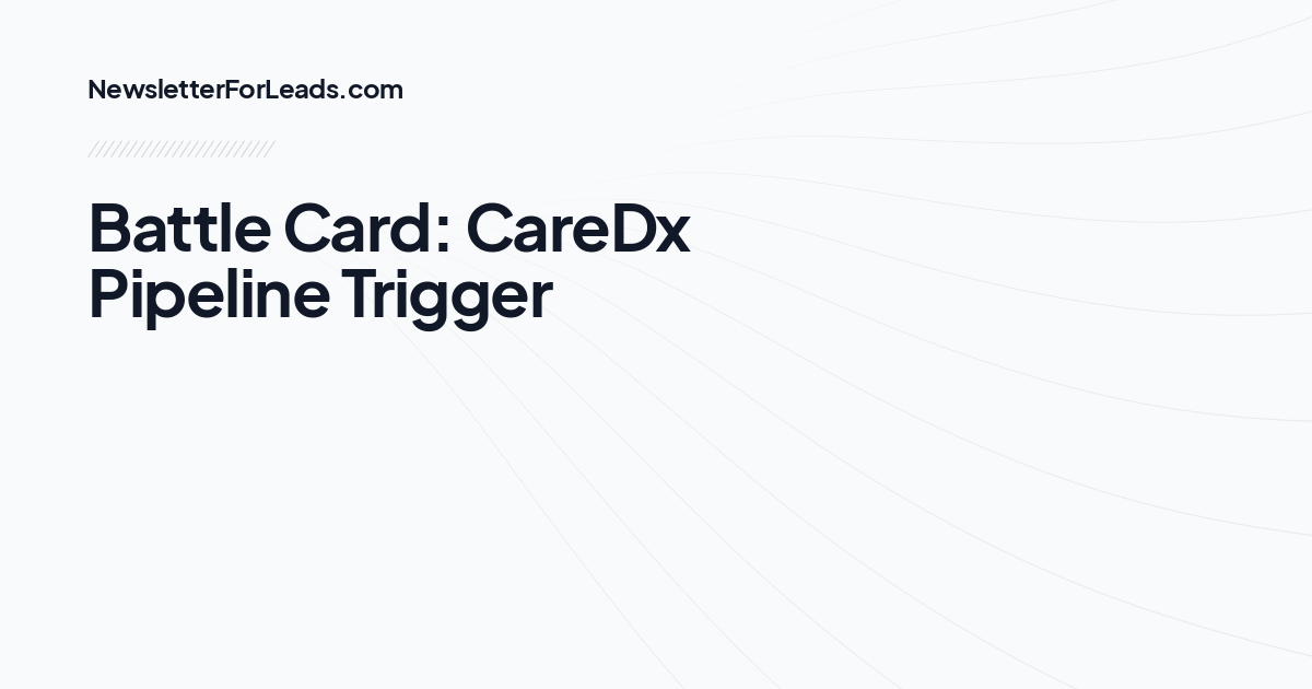 Battle Card: CareDx Pipeline Trigger