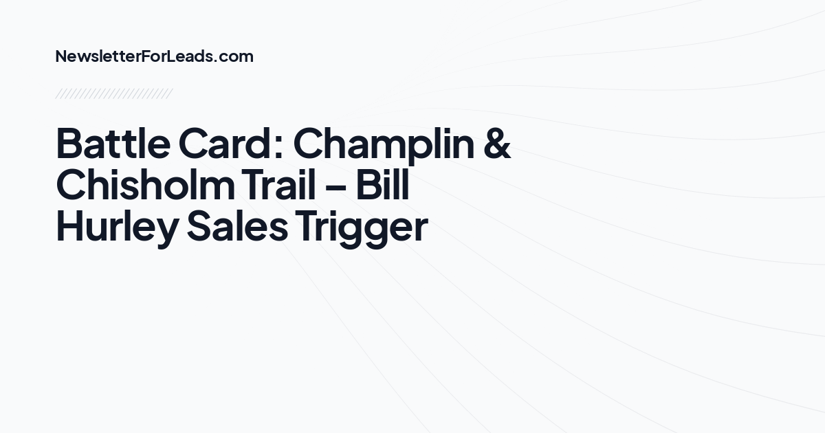 Battle Card: Champlin & Chisholm Trail – Bill Hurley Sales Trigger