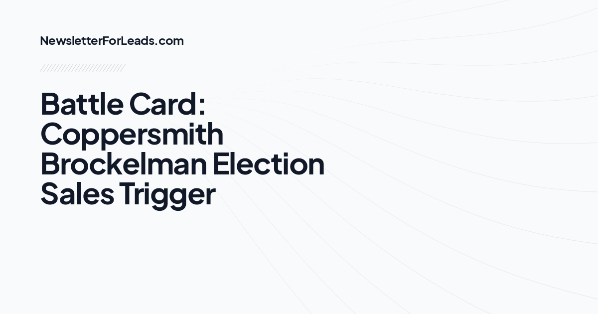 Battle Card: Coppersmith Brockelman Election Sales Trigger