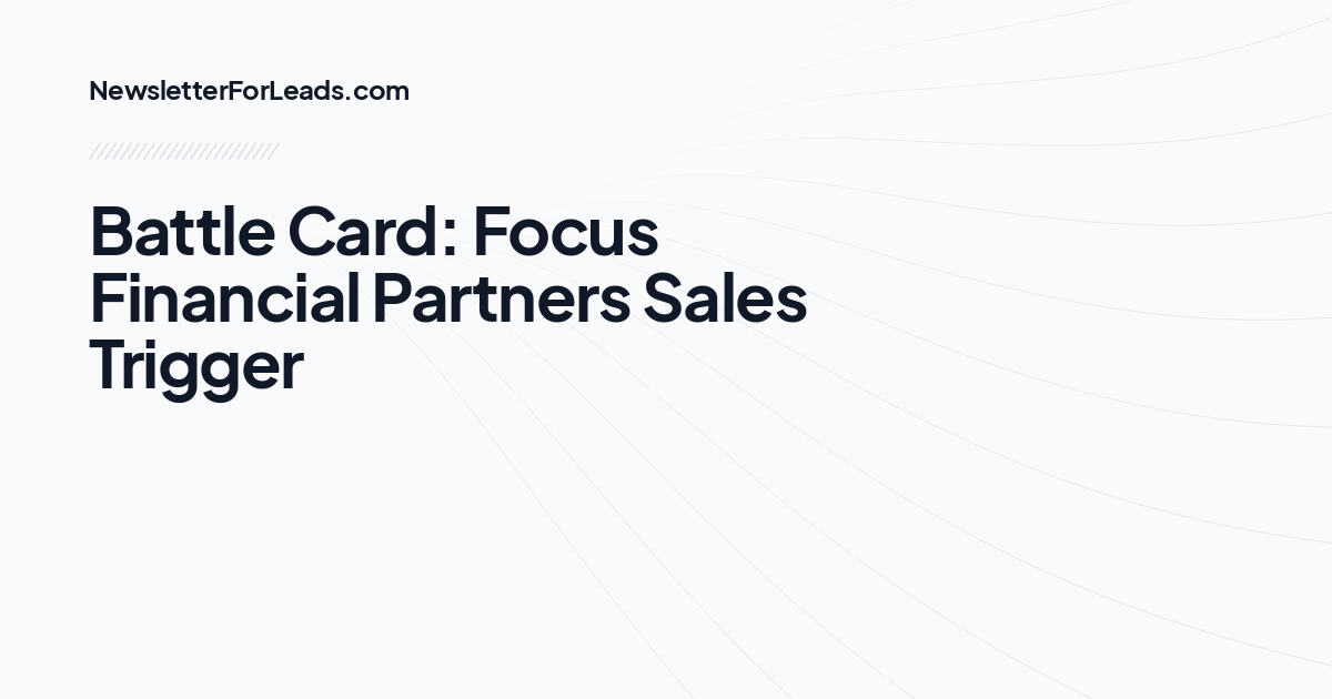 Battle Card: Focus Financial Partners Sales Trigger