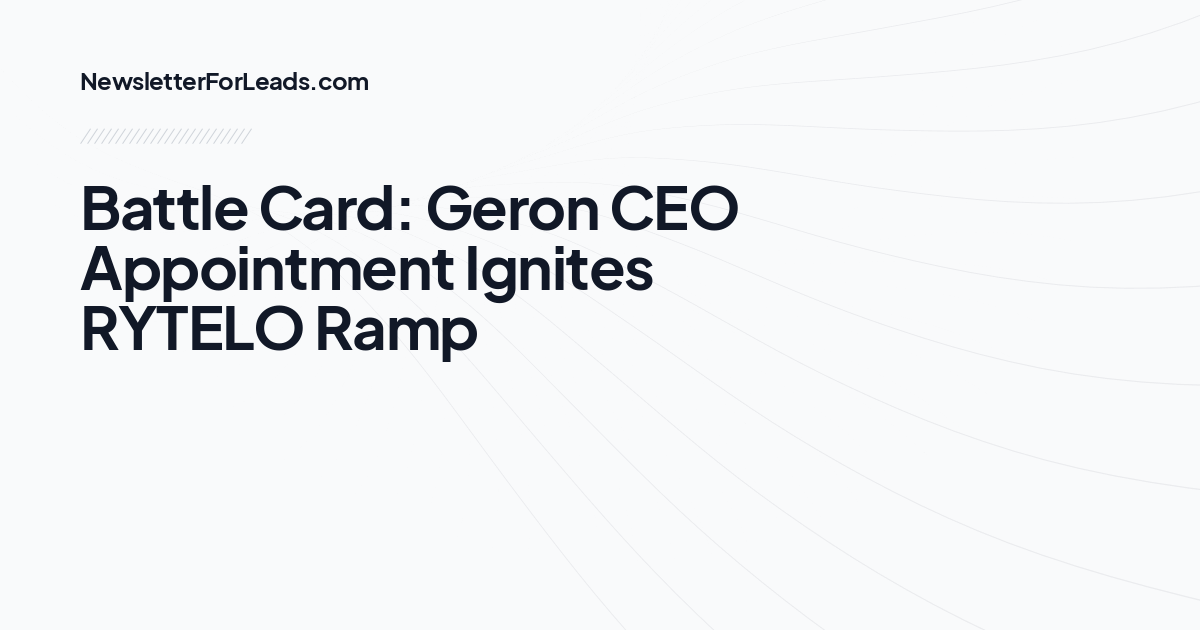Battle Card: Geron CEO Appointment Ignites RYTELO Ramp