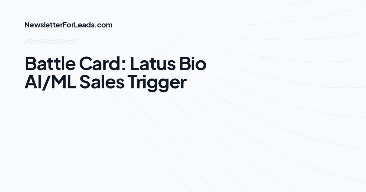 Battle Card: Latus Bio AI/ML Sales Trigger
