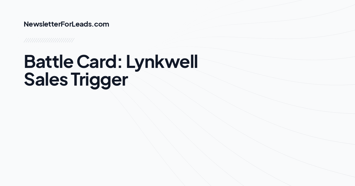 Battle Card: Lynkwell Sales Trigger