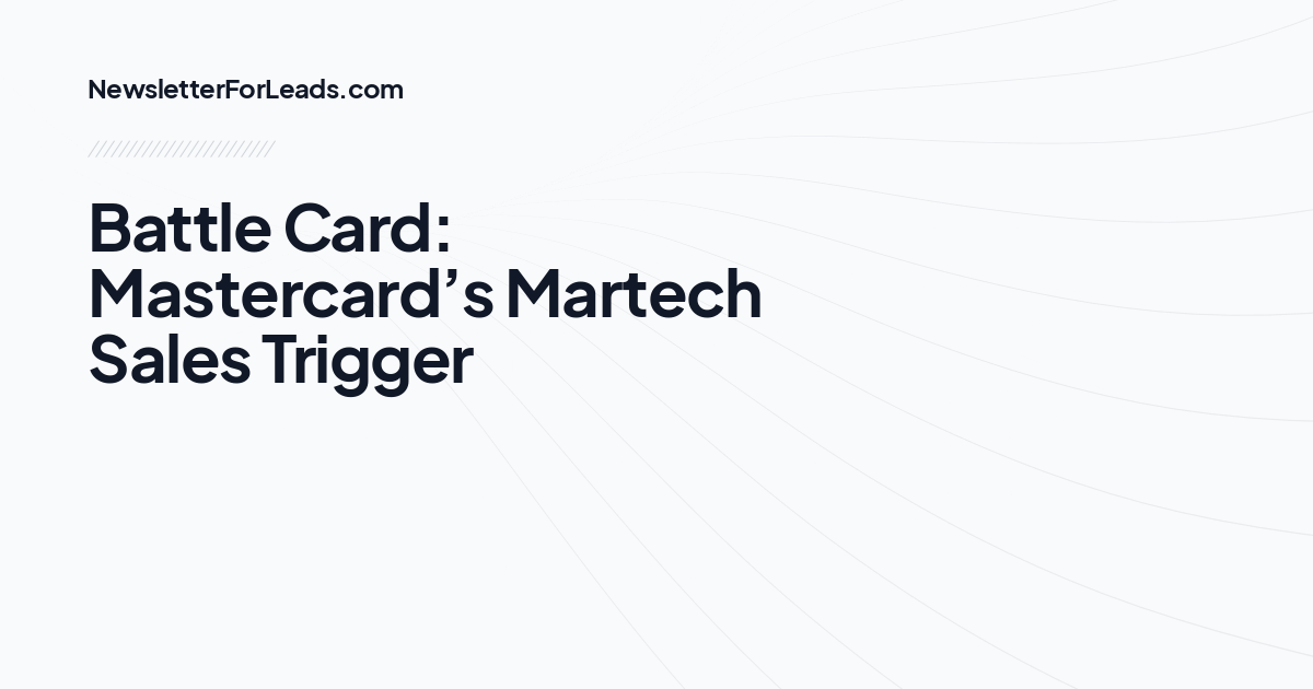 Battle Card: Mastercard’s Martech Sales Trigger