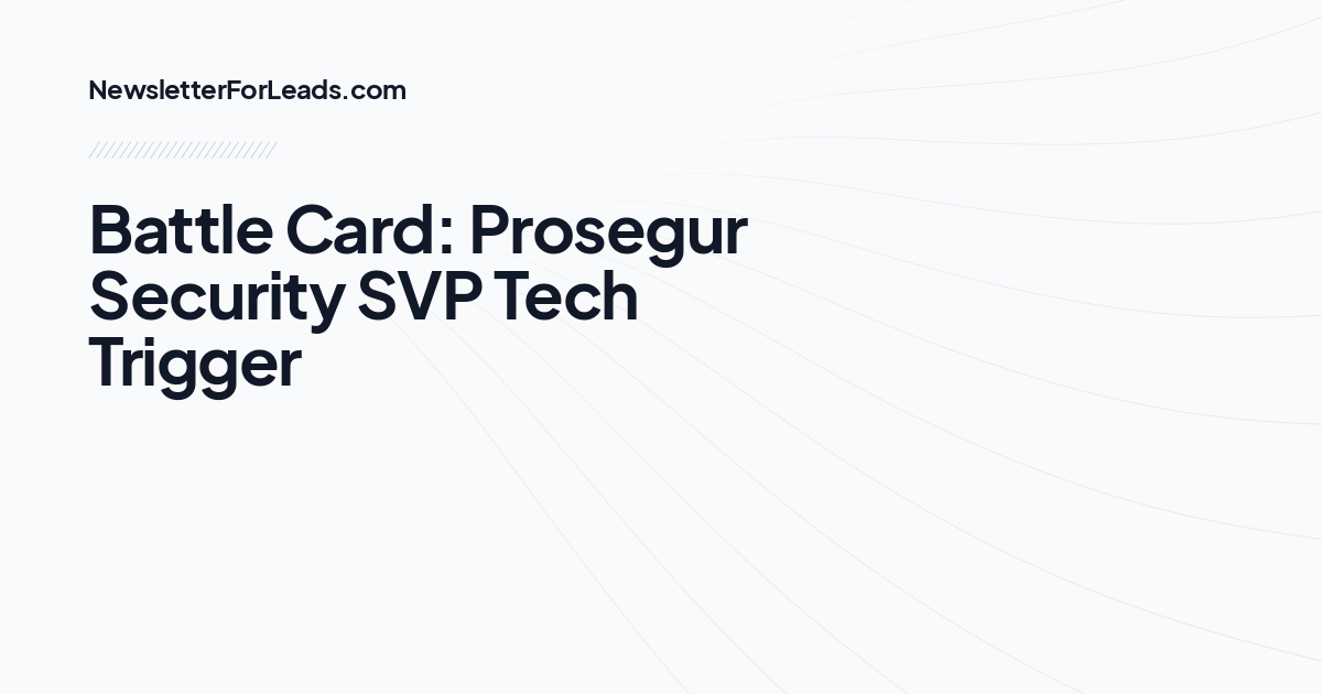 Battle Card: Prosegur Security SVP Tech Trigger