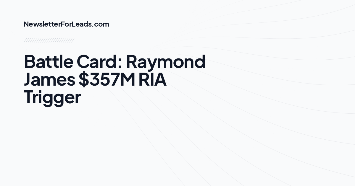 Battle Card: Raymond James $357M RIA Trigger
