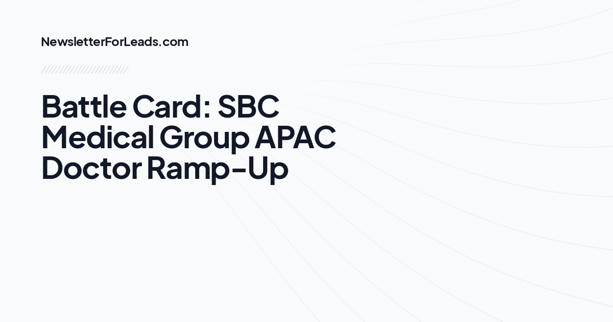 Battle Card: SBC Medical Group APAC Doctor Ramp-Up