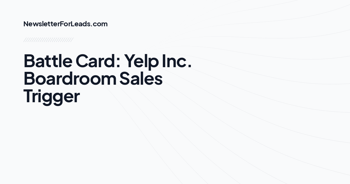 Battle Card: Yelp Inc. Boardroom Sales Trigger