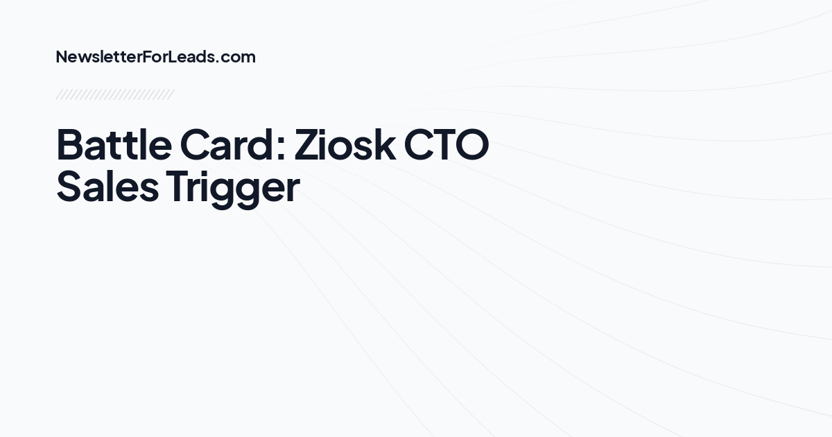 Battle Card: Ziosk CTO Sales Trigger