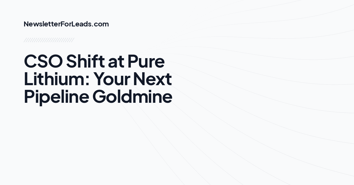 CSO Shift at Pure Lithium: Your Next Pipeline Goldmine