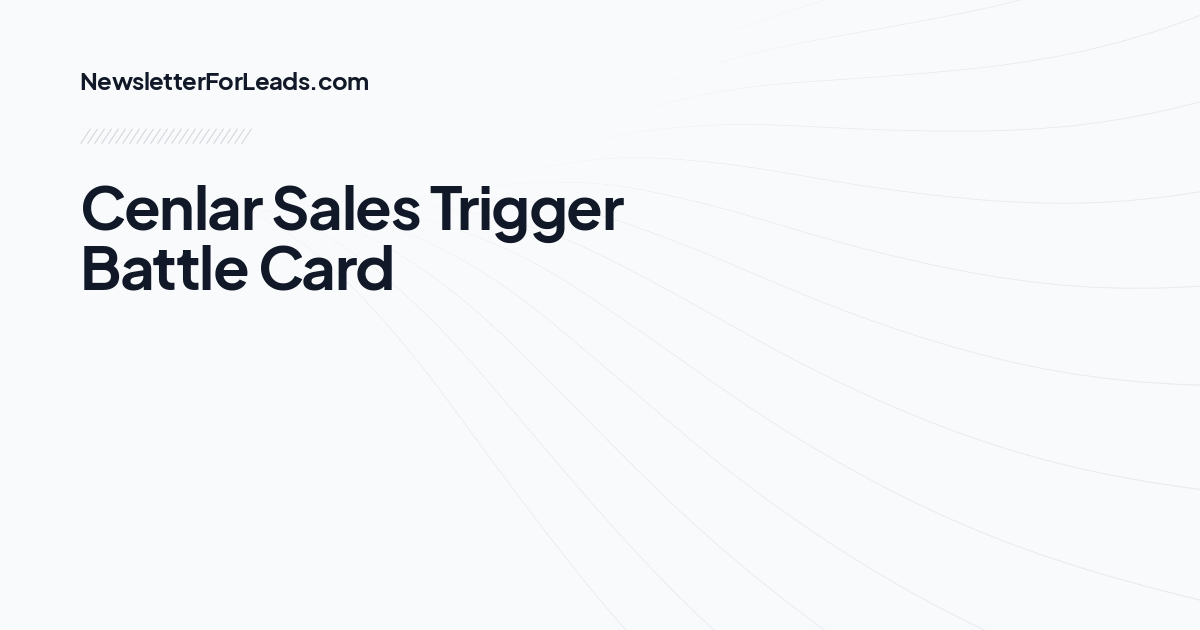 Cenlar Sales Trigger Battle Card