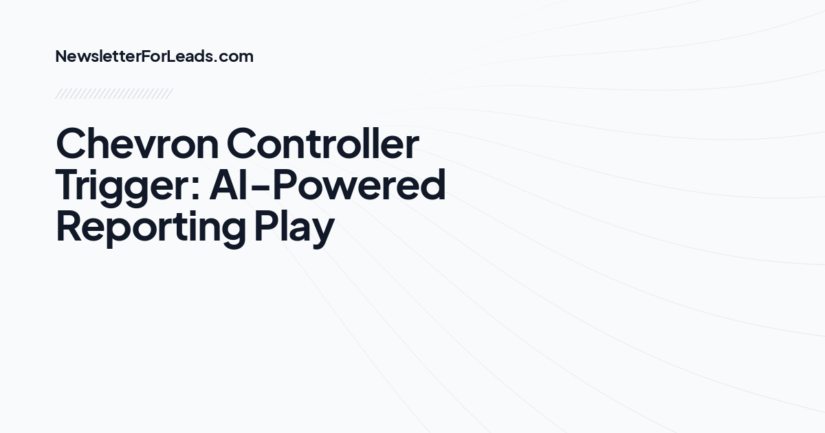 Chevron Controller Trigger: AI-Powered Reporting Play