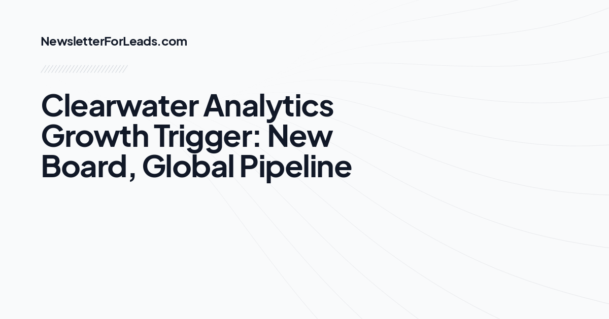 Clearwater Analytics Growth Trigger: New Board, Global Pipeline