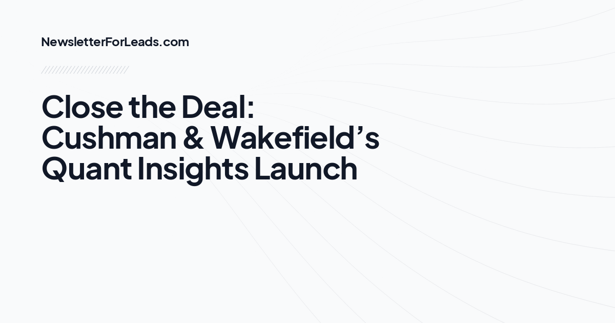 Close the Deal: Cushman & Wakefield’s Quant Insights Launch