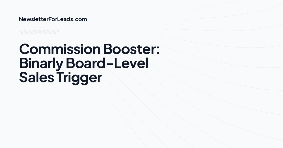 Commission Booster: Binarly Board-Level Sales Trigger