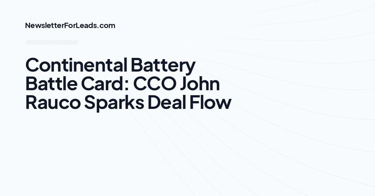 Continental Battery Battle Card: CCO John Rauco Sparks Deal Flow