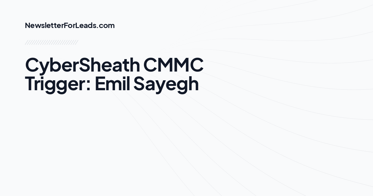 CyberSheath CMMC Trigger: Emil Sayegh
