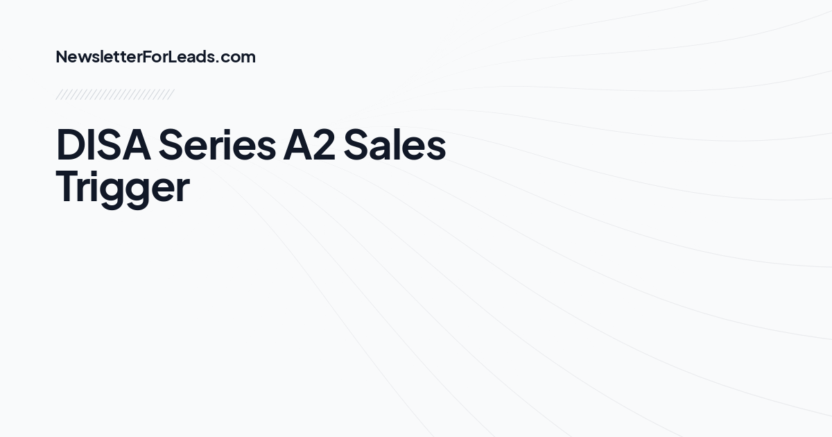 DISA Series A2 Sales Trigger