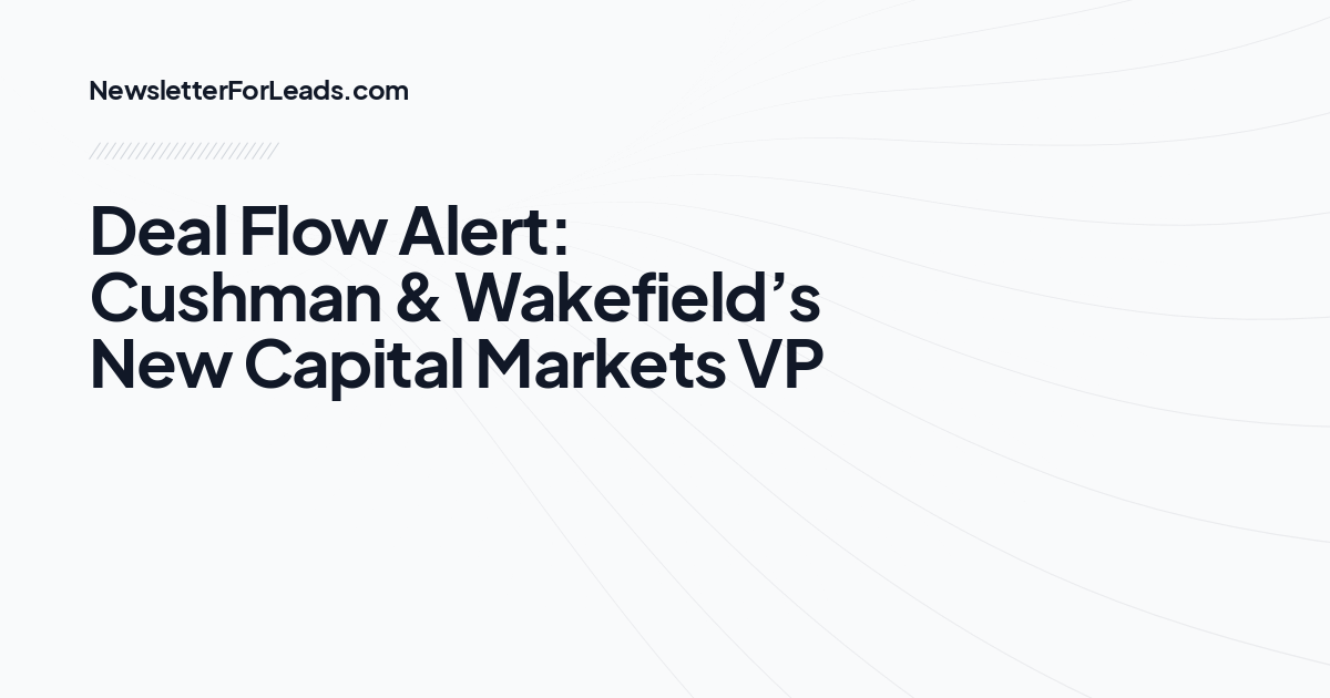 Deal Flow Alert: Cushman & Wakefield’s New Capital Markets VP