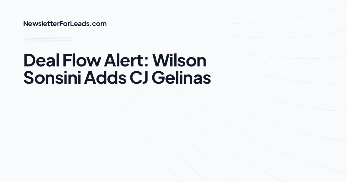 Deal Flow Alert: Wilson Sonsini Adds CJ Gelinas