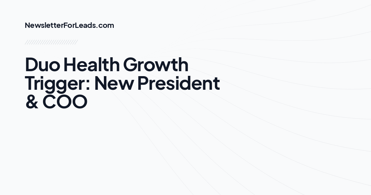 Duo Health Growth Trigger: New President & COO