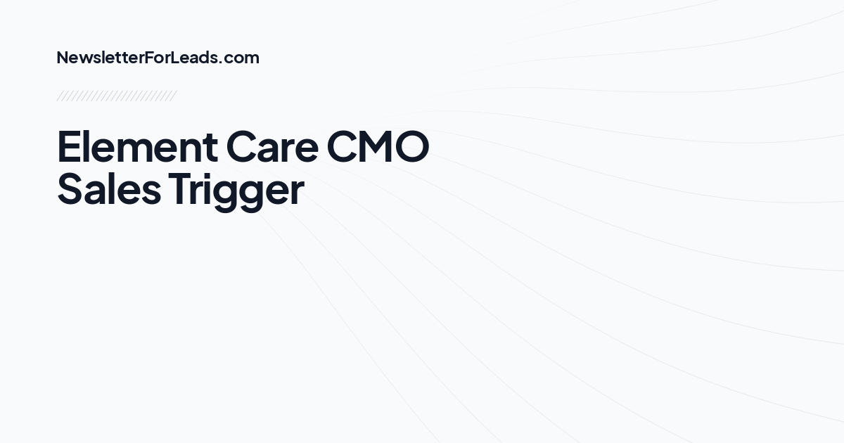 Element Care CMO Sales Trigger