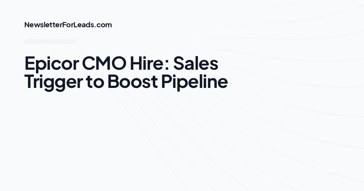 Epicor CMO Hire: Sales Trigger to Boost Pipeline
