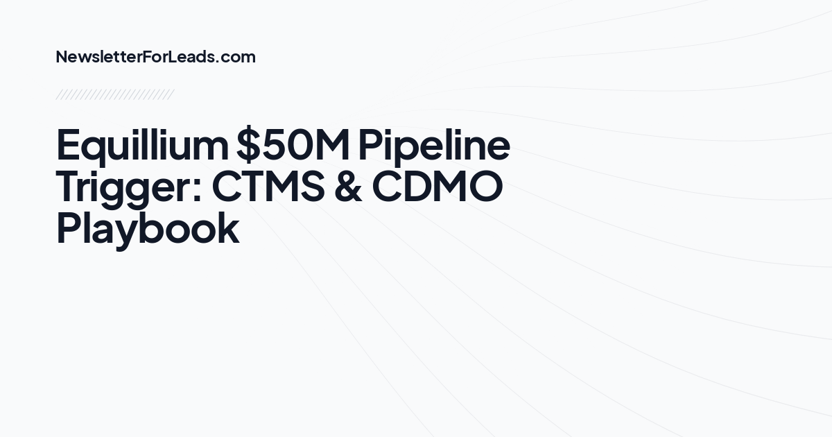 Equillium $50M Pipeline Trigger: CTMS & CDMO Playbook