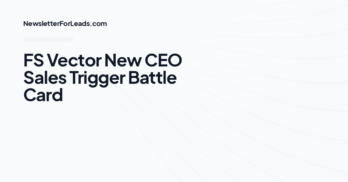 FS Vector New CEO Sales Trigger Battle Card