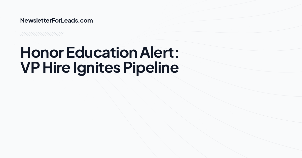 Honor Education Alert: VP Hire Ignites Pipeline