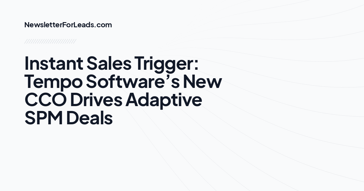 Instant Sales Trigger: Tempo Software’s New CCO Drives Adaptive SPM Deals