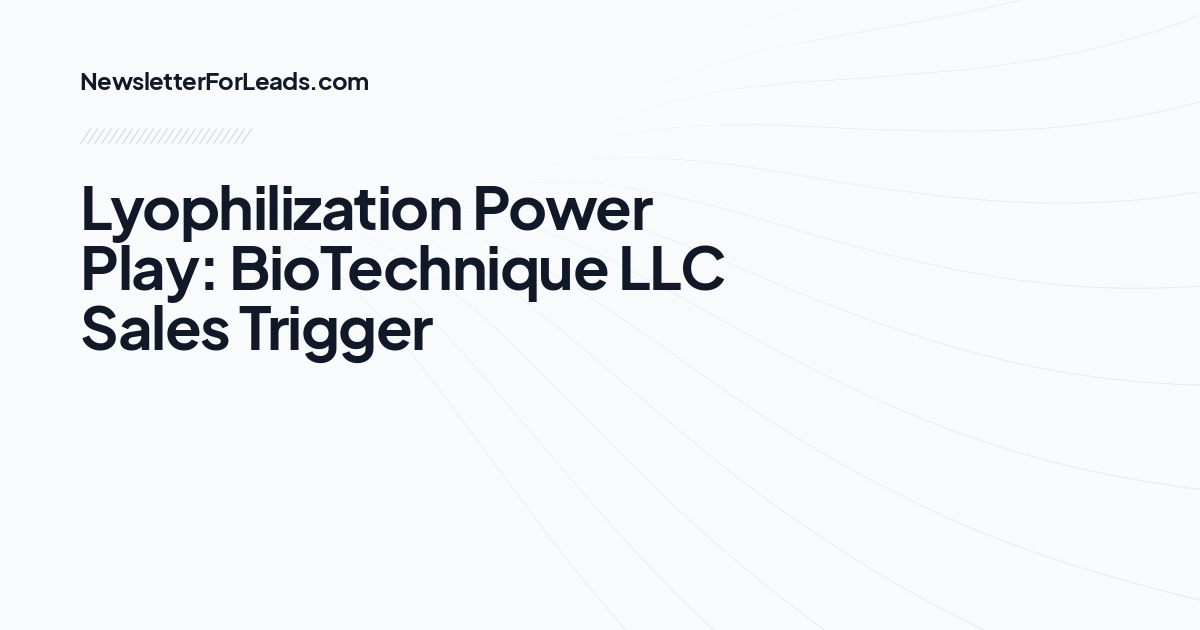 Lyophilization Power Play: BioTechnique LLC Sales Trigger