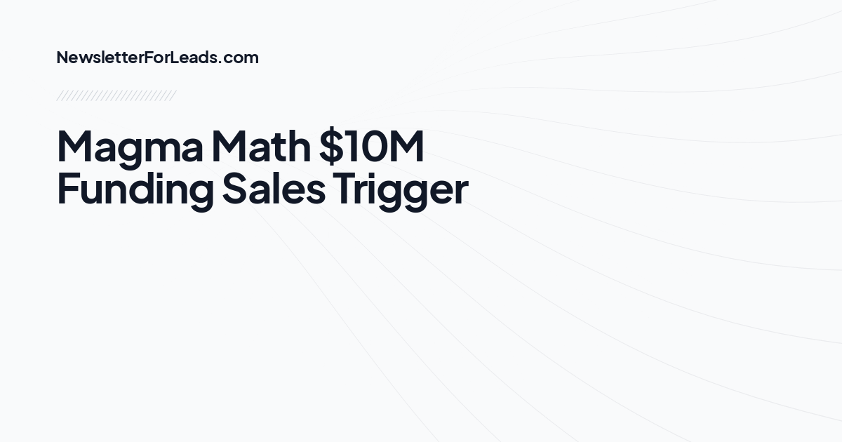 Magma Math $10M Funding Sales Trigger